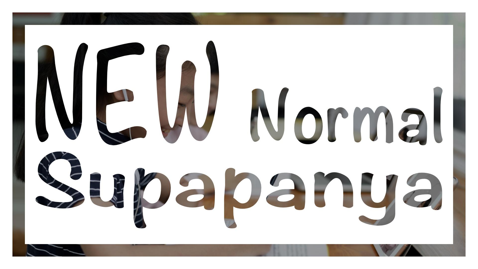 new normal supapanya